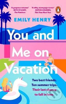 Kniha: You and Me on Vacation (Emily Henry). Penguin Books, 2021 Kniha: You and Me on Vacation (Emily Henry). Penguin Books, 2021