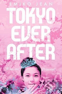 Kniha: Tokyo Ever After (Emiko Jean). Pan Macmillan, 2021 Kniha: Tokyo Ever After (Emiko Jean). Pan Macmillan, 2021