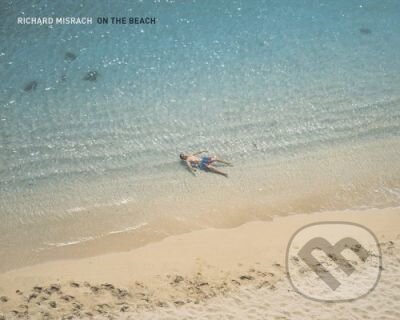 Kniha: On the Beach (Richard Misrach). Aperture, 2007 Kniha: On the Beach (Richard Misrach). Aperture, 2007