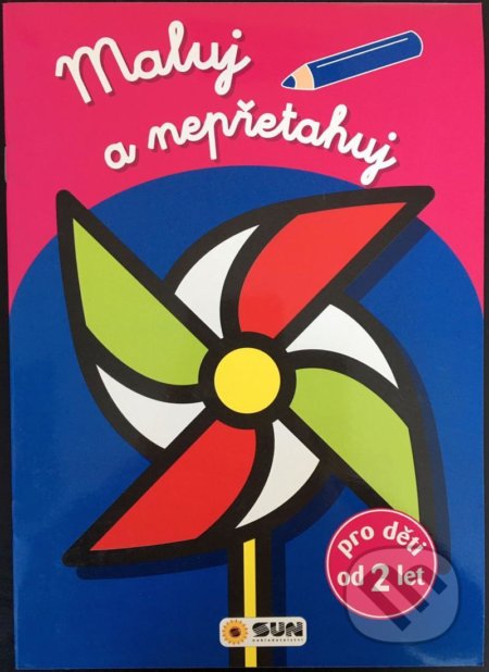 Kniha: Maluj a nepřetahuj - červené od 2 let (SUN). SUN, 2021 Kniha: Maluj a nepřetahuj - červené od 2 let (SUN). SUN, 2021