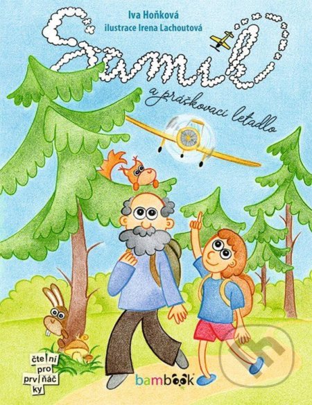 Kniha: Samík a práškovací letadlo (Irena Lachoutová a Iva Hoňková). Bambook, 2021 Kniha: Samík a práškovací letadlo (Irena Lachoutová a Iva Hoňková). Bambook, 2021