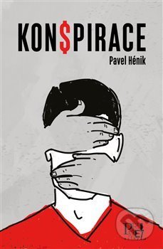 Kniha: Konspirace (Pavel Hénik). PelMel, 2021 Kniha: Konspirace (Pavel Hénik). PelMel, 2021
