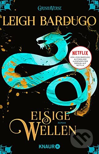 Kniha: Eisige Wellen (Leigh Bardugo). Knaur Taschenbuch Verlag, 2020 Kniha: Eisige Wellen (Leigh Bardugo). Knaur Taschenbuch Verlag, 2020