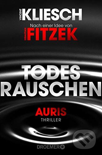 Kniha: Todesrauschen (Vincent Kliesch). Droemer/Knaur, 2021 Kniha: Todesrauschen (Vincent Kliesch). Droemer/Knaur, 2021