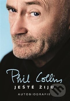E-kniha: Ještě žiju (Phil Collins). Edice knihy Omega, 2017 E-kniha: Ještě žiju (Phil Collins). Edice knihy Omega, 2017