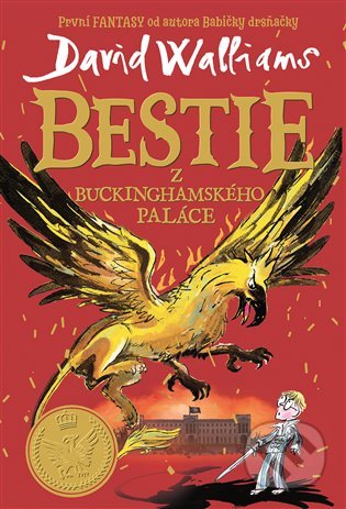 Kniha: Bestie z Buckinghamského paláce (David Walliams). Argo, 2021 Kniha: Bestie z Buckinghamského paláce (David Walliams). Argo, 2021