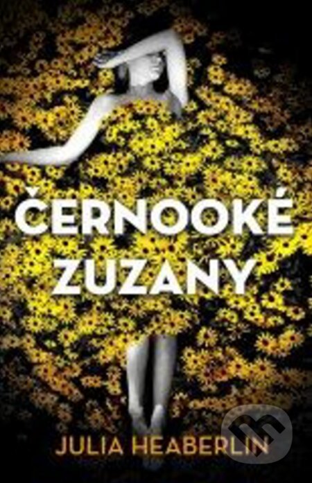 E-kniha: Černooké Zuzany (Julia Heaberlin). Edice knihy Omega, 2017 E-kniha: Černooké Zuzany (Julia Heaberlin). Edice knihy Omega, 2017