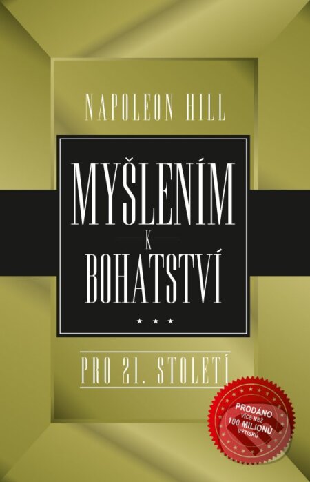 E-kniha: Myšlením k bohatství pro 21. století (Napoleon Hill). Edice knihy Omega, 2017 E-kniha: Myšlením k bohatství pro 21. století (Napoleon Hill). Edice knihy Omega, 2017