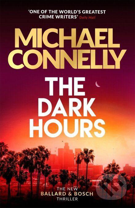 Kniha: The Dark Hours (Michael Connelly). Little, Brown, 2021 Kniha: The Dark Hours (Michael Connelly). Little, Brown, 2021
