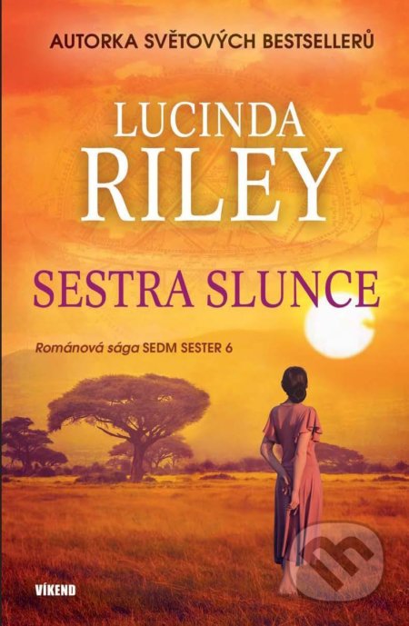 Kniha: Sestra Slunce (Lucinda Riley). Víkend, 2021 Kniha: Sestra Slunce (Lucinda Riley). Víkend, 2021