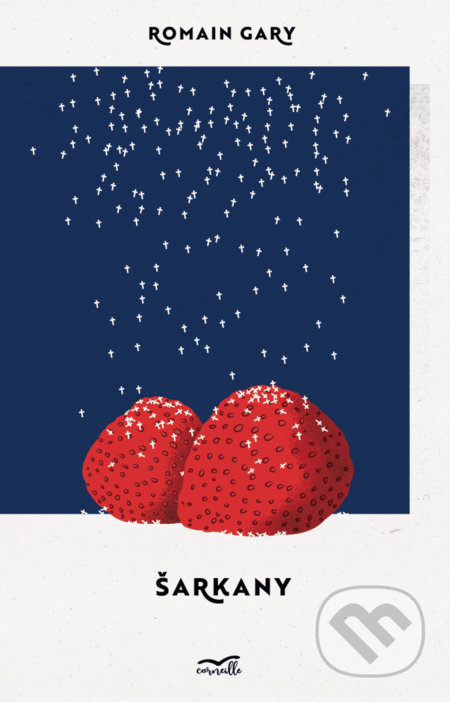 Kniha: Šarkany (Romain Gary). MONICQA PUBLISHING, 2021 Kniha: Šarkany (Romain Gary). MONICQA PUBLISHING, 2021