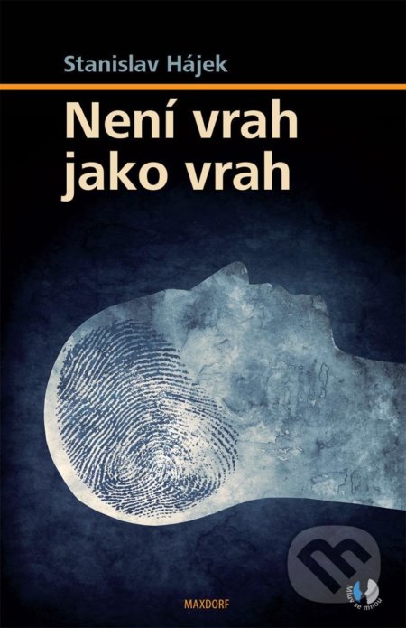 Není vrah jako vrah - Stanislav Hájek, Maxdorf, 2021