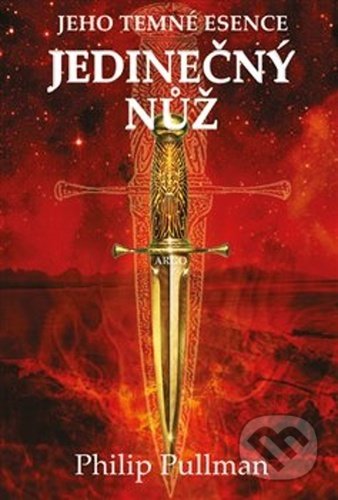 Kniha: Jedinečný nůž (Philip Pullman). Argo, 2021 Kniha: Jedinečný nůž (Philip Pullman). Argo, 2021