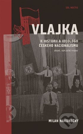 Kniha: Vlajka (Milan Nakonečný). Sol Noctis, 2021 Kniha: Vlajka (Milan Nakonečný). Sol Noctis, 2021