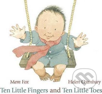 Kniha: Ten Little Fingers and Ten Little Toes (Mem Fox). Muza, 2011 Kniha: Ten Little Fingers and Ten Little Toes (Mem Fox). Muza, 2011