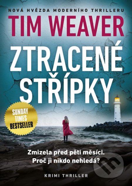 Kniha: Ztracené střípky (Tim Weaver). Mystery Press, 2021 Kniha: Ztracené střípky (Tim Weaver). Mystery Press, 2021