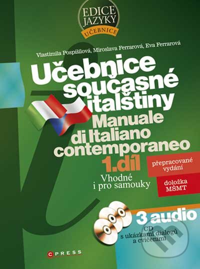 Kniha: Učebnice současné italštiny, 1. díl (verze s audionahrávkou na 3 CD) (Eva Ferrarová, Miroslava Ferrarová a Vlastimila Pospíšilová). Computer Press, 2010 Kniha: Učebnice současné italštiny, 1. díl (verze s audionahrávkou na 3 CD) (Eva Ferrarová, Miroslava Ferrarová a Vlastimila Pospíšilová). Computer Press, 2010