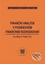 Kniha: Finanční analýza v podnikovém finančním rozhodování (Milan Paták). Vydavatelství VŠCHT, 1999 Kniha: Finanční analýza v podnikovém finančním rozhodování (Milan Paták). Vydavatelství VŠCHT, 1999