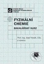 Kniha: Fyzikální chemie (Josef Novák a kolektív). Vydavatelství VŠCHT, 2007 Kniha: Fyzikální chemie (Josef Novák a kolektív). Vydavatelství VŠCHT, 2007