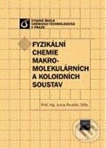 Kniha: Fyzikální chemie makromolekulárních a koloidních soustav (Julius Pouchlý). Vydavatelství VŠCHT, 2008 Kniha: Fyzikální chemie makromolekulárních a koloidních soustav (Julius Pouchlý). Vydavatelství VŠCHT, 2008