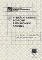 Kniha: Fyzikální chemie povrchů a koloidních soustav (Lidmila Bartovská a Marie Šišková). Vydavatelství VŠCHT, 2005 Kniha: Fyzikální chemie povrchů a koloidních soustav (Lidmila Bartovská a Marie Šišková). Vydavatelství VŠCHT, 2005