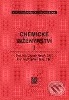 Chemické inženýrství I - Lubomír Neužil, Vladimír Míka, Vydavatelství VŠCHT