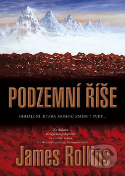 Kniha: Podzemní říše (James Rollins). BB/art, 2010 Kniha: Podzemní říše (James Rollins). BB/art, 2010