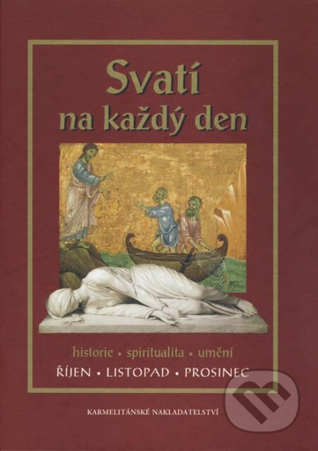 Kniha: Svatí na každý den IV (Antonio Tarzia). Karmelitánské nakladatelství, 2010 Kniha: Svatí na každý den IV (Antonio Tarzia). Karmelitánské nakladatelství, 2010