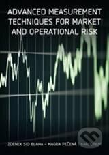 Kniha: Advanced Measurement Techniques for Market and Operational Risk (Magda Pečená a Zdenek Sid Blaha). Karolinum, 2010 Kniha: Advanced Measurement Techniques for Market and Operational Risk (Magda Pečená a Zdenek Sid Blaha). Karolinum, 2010