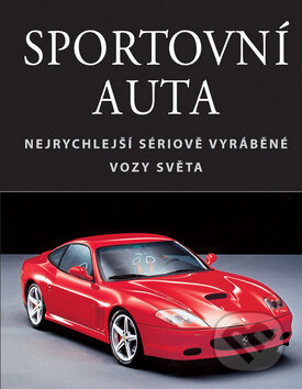 Kniha: Sportovní auta (Svojtka&Co.). Svojtka&Co., 2010 Kniha: Sportovní auta (Svojtka&Co.). Svojtka&Co., 2010