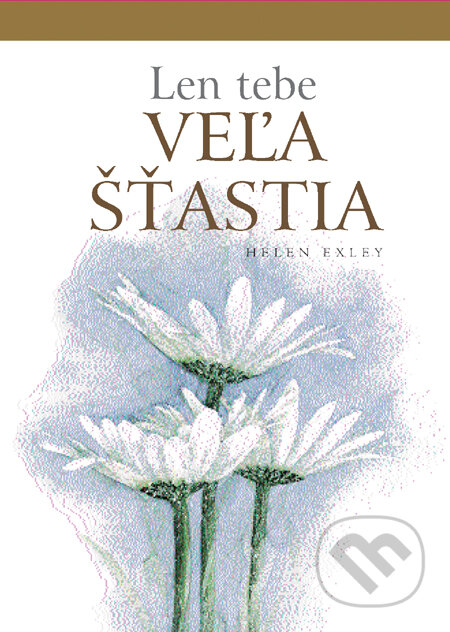 Kniha: Len tebe: Veľa šťastia (Pam Brown). Slovart, 2010 Kniha: Len tebe: Veľa šťastia (Pam Brown). Slovart, 2010