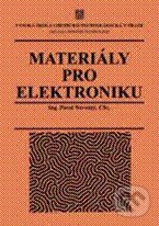 Kniha: Materiály pro elektroniku (Pavel Novotný). Vydavatelství VŠCHT Kniha: Materiály pro elektroniku (Pavel Novotný). Vydavatelství VŠCHT