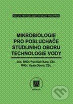 Kniha: Mikrobiologie pro posluchače studijního oboru technologie vody (František Kunc a Vlasta Ottová). Vydavatelství VŠCHT Kniha: Mikrobiologie pro posluchače studijního oboru technologie vody (František Kunc a Vlasta Ottová). Vydavatelství VŠCHT