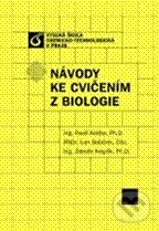 Kniha: Návody ke cvičením z biologie (Ivan Babůrek, Pavel Kotrba a Zdeněk Krejzlík). Vydavatelství VŠCHT Kniha: Návody ke cvičením z biologie (Ivan Babůrek, Pavel Kotrba a Zdeněk Krejzlík). Vydavatelství VŠCHT