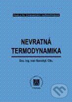 Kniha: Nevratná termodynamika (Ivan Samohýl). Vydavatelství VŠCHT Kniha: Nevratná termodynamika (Ivan Samohýl). Vydavatelství VŠCHT