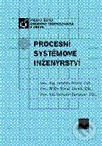 Kniha: Procesní systémové inženýrství (Bohumil Bernauer, Jaroslav Poživil a Tomáš Vaněk). Vydavatelství VŠCHT Kniha: Procesní systémové inženýrství (Bohumil Bernauer, Jaroslav Poživil a Tomáš Vaněk). Vydavatelství VŠCHT