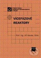 Kniha: Vícefázové reaktory (Jiří Hanika). Vydavatelství VŠCHT Kniha: Vícefázové reaktory (Jiří Hanika). Vydavatelství VŠCHT