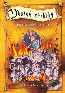 Kniha: Děsivé příběhy 3: Stříbrná truhla (Chris Mould). Víkend, 2010 Kniha: Děsivé příběhy 3: Stříbrná truhla (Chris Mould). Víkend, 2010