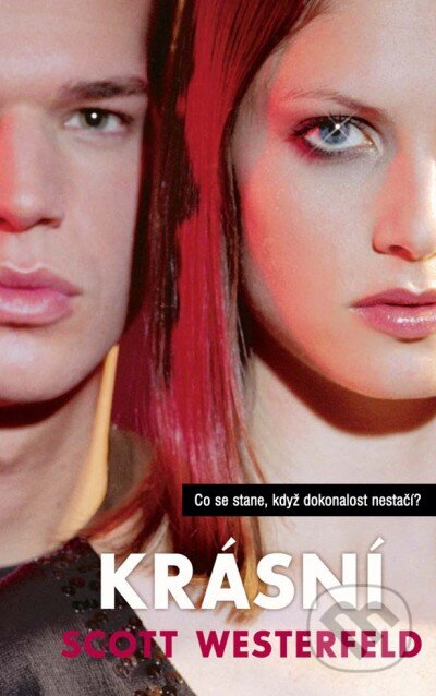 Kniha: Krásní (Scott Westerfeld). Triton, 2010 Kniha: Krásní (Scott Westerfeld). Triton, 2010