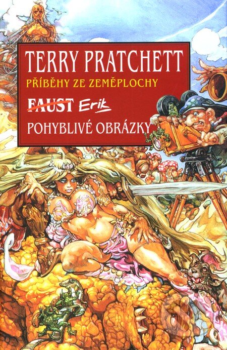 Kniha: Faust Erik, Pohyblivé obrázky (Terry Pratchett). Talpress, 2010 Kniha: Faust Erik, Pohyblivé obrázky (Terry Pratchett). Talpress, 2010