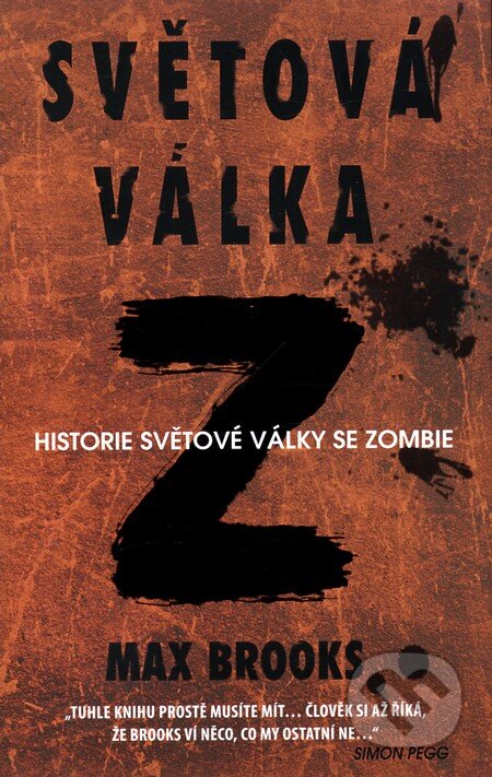 Kniha: Světová válka Z (Max Brooks). Zoner Press, 2010 Kniha: Světová válka Z (Max Brooks). Zoner Press, 2010