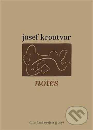 Kniha: Notes (Josef Kroutvor). Torst, 2021 Kniha: Notes (Josef Kroutvor). Torst, 2021