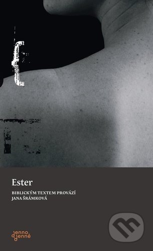 Kniha: Ester (Jana Šrámková). Biblion, 2021 Kniha: Ester (Jana Šrámková). Biblion, 2021