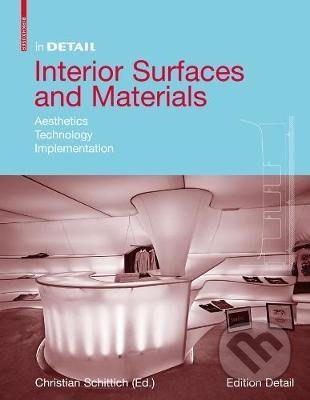 Kniha: Interior Surfaces and Materials (Christian Schittich). Birkhäuser Actar, 2009 Kniha: Interior Surfaces and Materials (Christian Schittich). Birkhäuser Actar, 2009