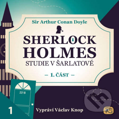 Audiokniha: Studie v šarlatové – část 1. (Arthur Conan Doyle). Kanopa, 2021 Audiokniha: Studie v šarlatové – část 1. (Arthur Conan Doyle). Kanopa, 2021
