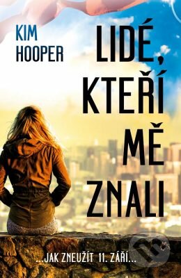 E-kniha: Lidé, kteří mě znali (Kim Hooper). Edice knihy Omega, 2017 E-kniha: Lidé, kteří mě znali (Kim Hooper). Edice knihy Omega, 2017