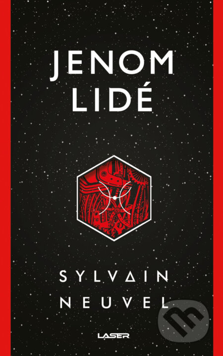 E-kniha: Jenom lidé (Sylvain Neuvel). Laser books, 2019 E-kniha: Jenom lidé (Sylvain Neuvel). Laser books, 2019