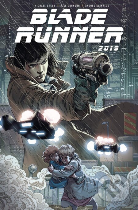 Kniha: Blade Runner 2019 - Volume 1 (Michael Green a Mike Johnson). Titanic, 2019 Kniha: Blade Runner 2019 - Volume 1 (Michael Green a Mike Johnson). Titanic, 2019