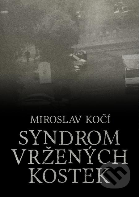 E-kniha: Syndrom vržených kostek (Miroslav Kočí). E-knihy jedou E-kniha: Syndrom vržených kostek (Miroslav Kočí). E-knihy jedou
