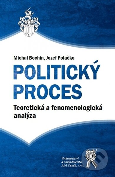 Kniha: Politický proces (Michal Bochin a Jozef Polačko). Aleš Čeněk, 2021 Kniha: Politický proces (Michal Bochin a Jozef Polačko). Aleš Čeněk, 2021